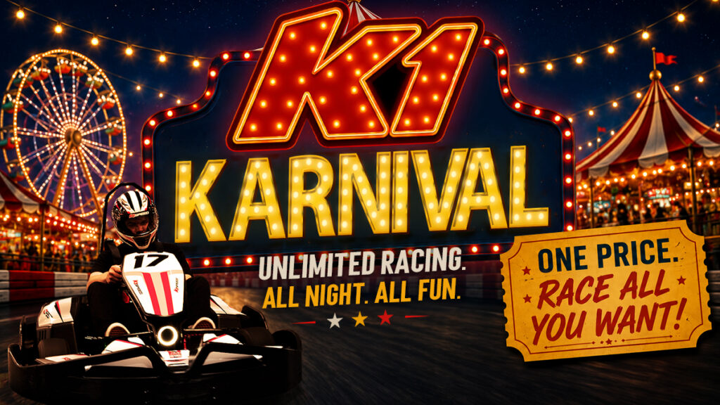 K1 Karnival: One Night of Unlimited Racing! | K1 Speed